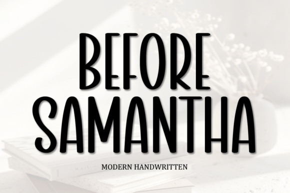 Before Samantha: A Display Font with a Story to Tell