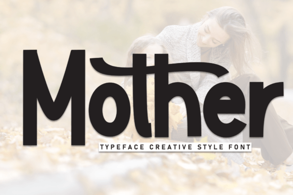 Meet Mother: The Charming Display Font for Joyful Design